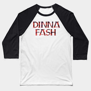 Dinna Fash Outlander Tartan Standard Baseball T-Shirt